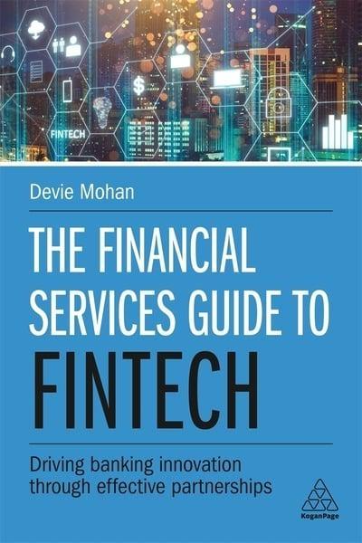 The Financial Services Guide to Fintech "Driving Banking Innovation Through Effective Partnerships "