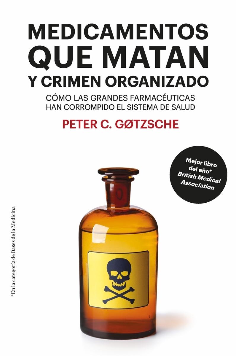 Medicamentos que matan y crimen organizado "Cómo las grandes farmaceúticas han corrompido el sistema de salud"