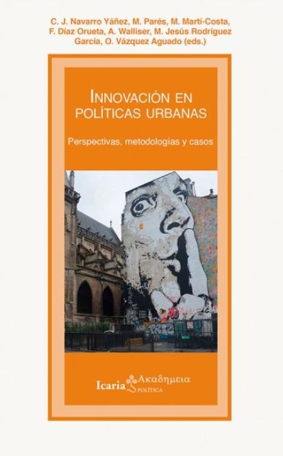 Innovación en políticas urbanas "Perspectivas, metodologías y casos"