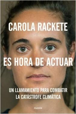 Es hora de actuar "Un llamamiento para combatir la catástrofe climática"