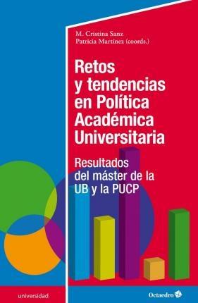 Retos y tendencias en política académica universitaria