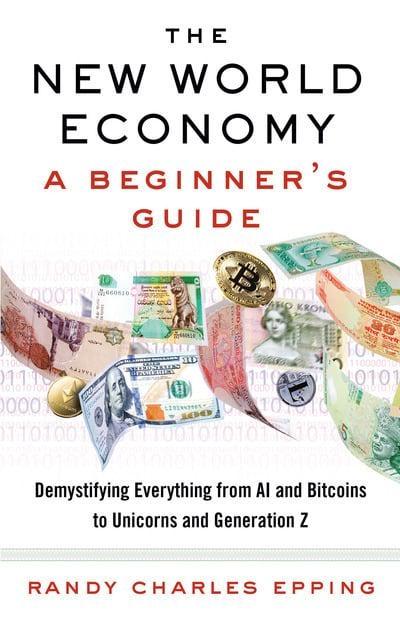 The New World Economy "A Beginner's Guide"