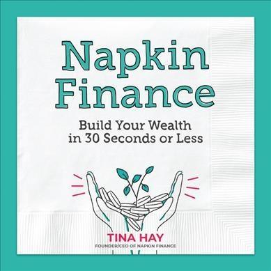 Napkin Finance "Build your Wealth in 30 Seconds or Less"