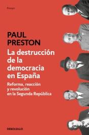 La destrucción de la democracia en España  "Reforma, reacción y revolución en la Segunda República "