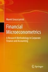 Financial Microeconometrics "A Research Methodology in Corporate Finance and Accounting "