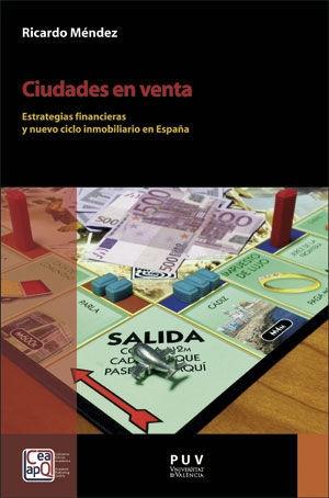 Ciudades en venta "Estrategias financieras y nuevo ciclo inmobiliario en España"