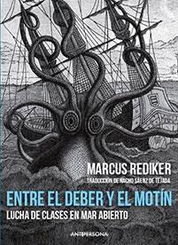 Entre el deber y el motín "Lucha de clases en mar abierto"