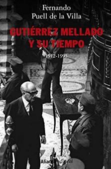 Gutiérrez Mellado y su tiempo, 1912-1995 