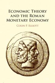 Economic Theory and the Roman Monetary Economy
