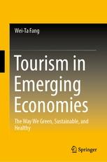Tourism in Emerging Economies "The Way We Green, Sustainable, and Healthy"