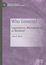 Who Governs? "Legislatures, Bureaucracies, or Markets?"