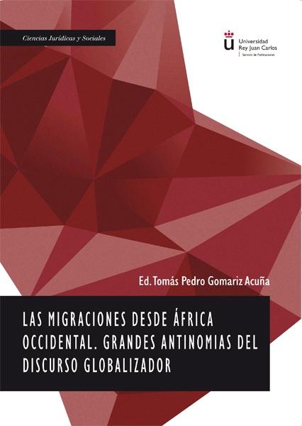 Las migraciones desde África Occidental "Grandes aninomias del discurso globalizador"