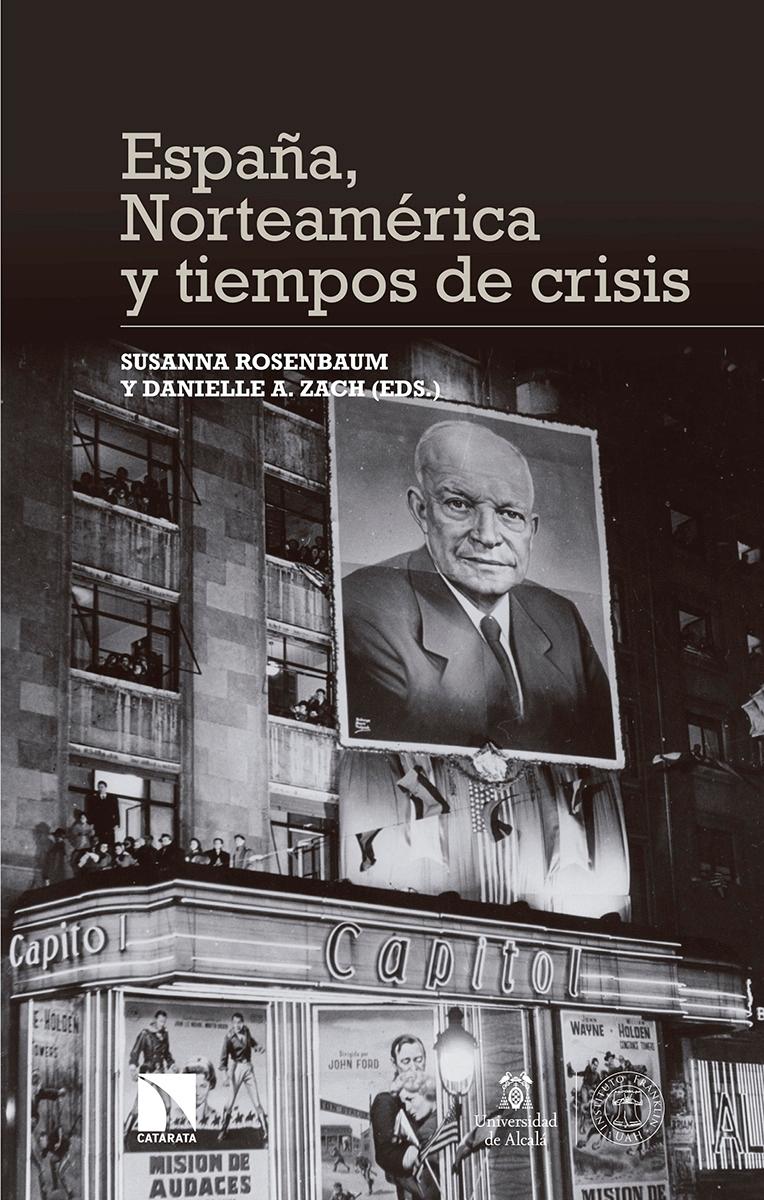 España, Norteamérica y tiempos de crisis