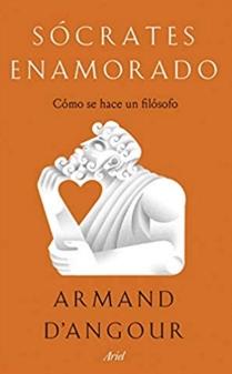 Socrates enamorado "Cómo se hace un filósofo"