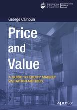 Price and Value "A Guide to Equity Market Valuation Metrics"