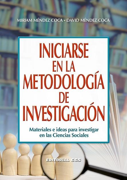 Iniciarse en la metodología de investigación "Materiales e ideas para investigar en las Ciencias Sociales"