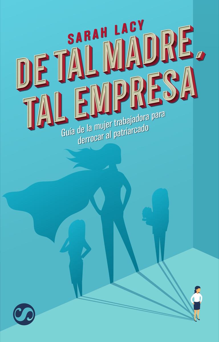 De tal madre tal empresa