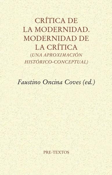 Crítica de la Modernidad. Modernidad de la crítica  "Una aproximación histórico-conceptual "