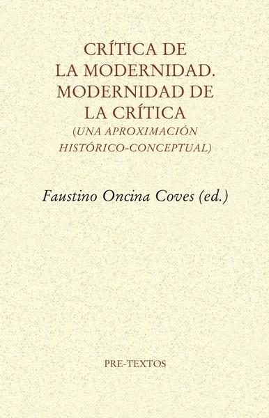 Crítica de la Modernidad. Modernidad de la crítica  "Una aproximación histórico-conceptual "