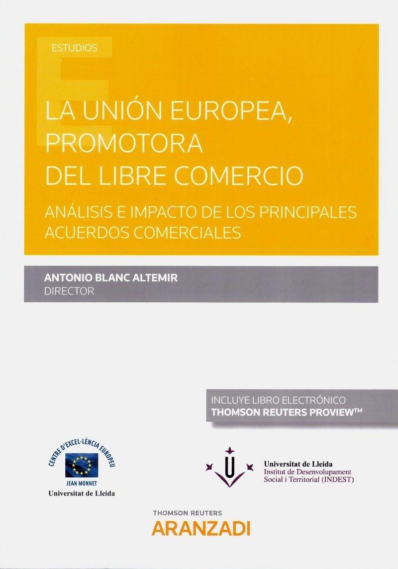 La Unión Europea, promotora del libre comercio "Análisis e impacto de los principales acuerdos comerciales"