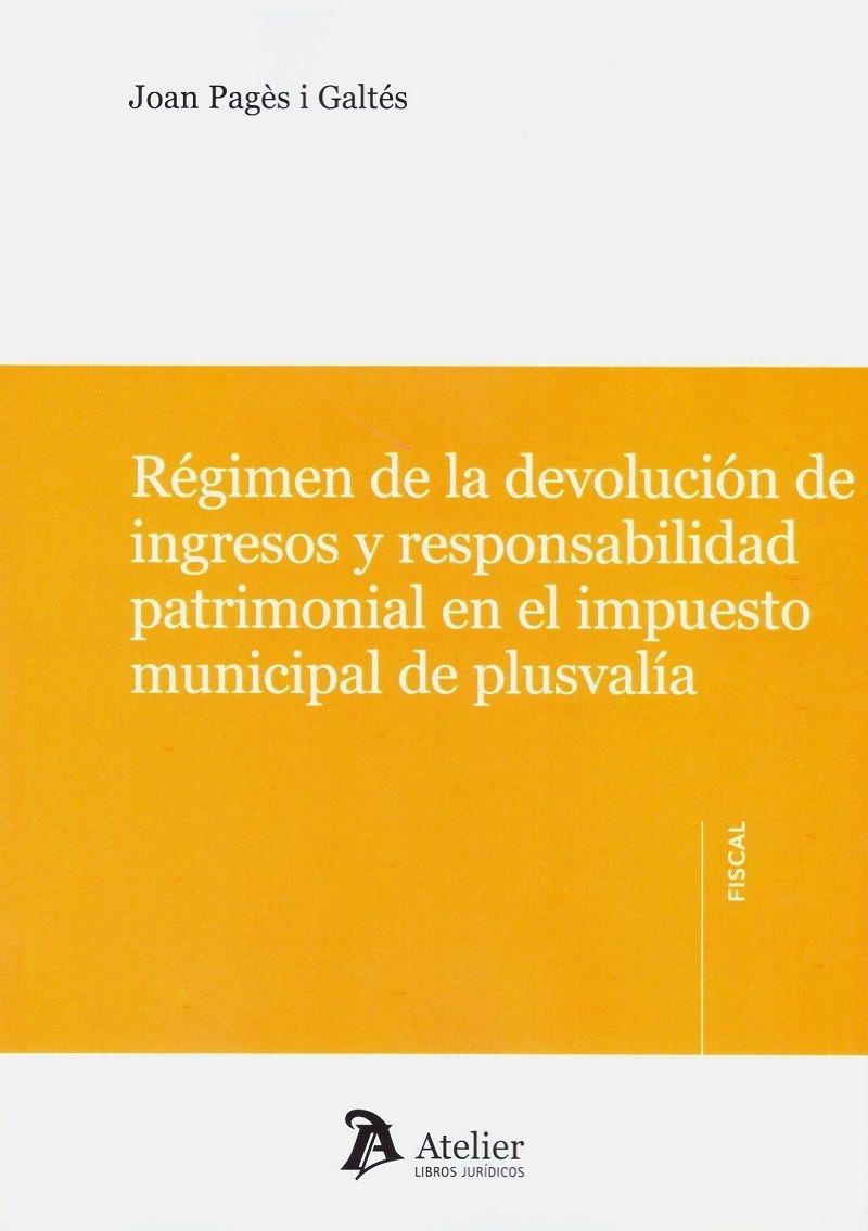 Régimen de la devolución de ingresos y responsabilidad patrimonial en el impuesto municipal de plusvalía