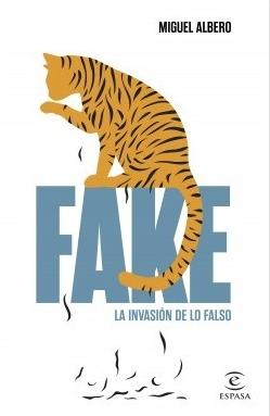 Fake "La invasión de lo falso"