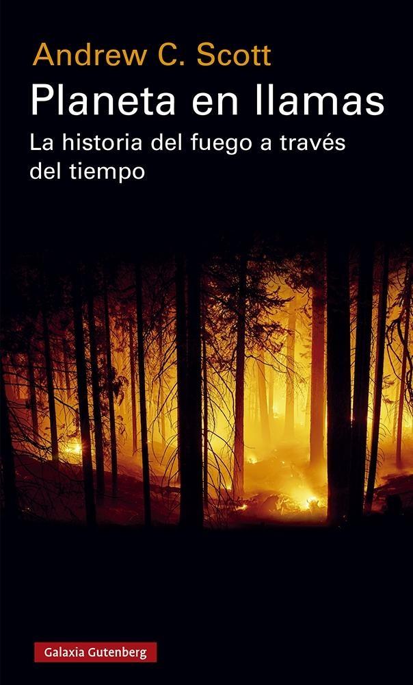 Planeta en llamas "La historia del fuego a través del tiempo "