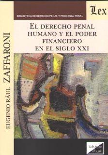 El derecho penal humano y el poder financiero en el siglo XXI 