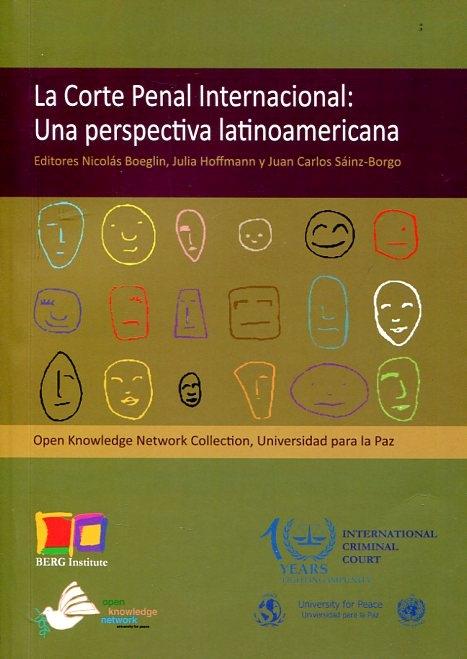 La Corte Penal Internacional "Una perspectiva latinoamericana"