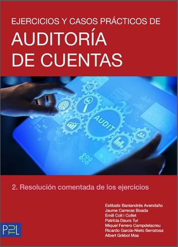 Ejercicios y casos prácticos de auditoría de cuentas Tomo 2 "Resolución comentada de los ejercicios"