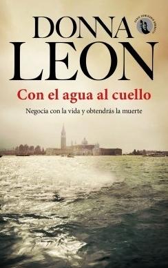 Con el agua al cuello "Negocia con la vida y obtendrás la muerte"