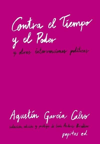 Contra el Tiempo y el Poder "y otras intervenciones políticas "