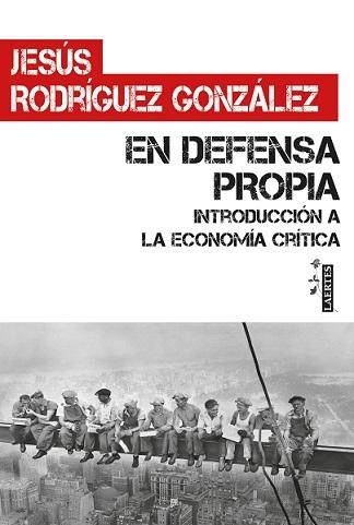 En defensa propia "Introducción a la economía crítica"