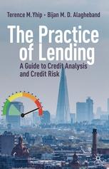 The Practice of Lending "A Guide to Credit Analysis and Credit Risk"