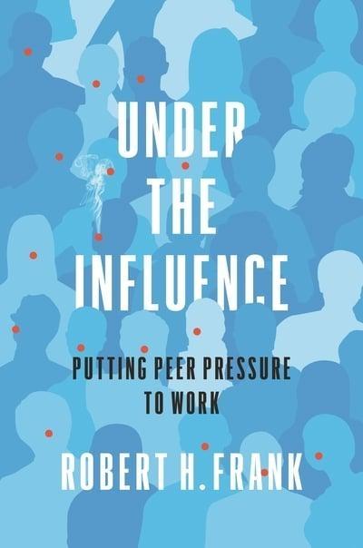 Under the Influence "Putting Peer Pressure to Work"