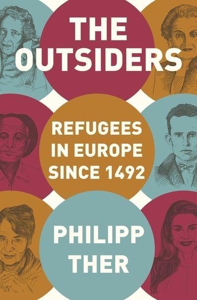 The Outsiders "Refugees in Europe Since 1492"