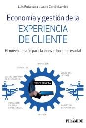 Economía y gestión de la experiencia de cliente "El nuevo desafío para la innovación empresarial"