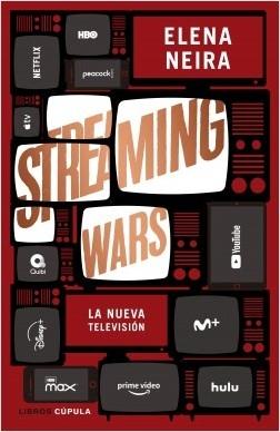 Streaming Wars "La nueva televisión"