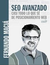 SEO Avanzado "Casi todo lo que sé de posicionamiento web"