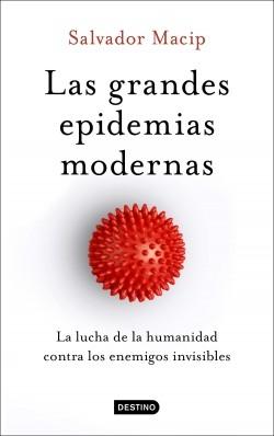 Las grandes epidemias modernas "La lucha de la humanidad contra los enemigos invisibles"