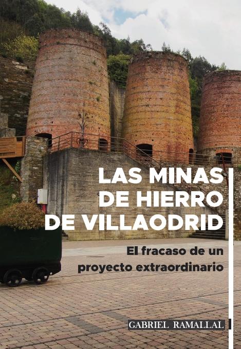 Las minas de hierro de Villaodrid "El fracaso de un proyecto extraordinario"