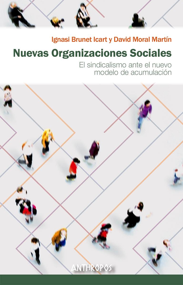 Nuevas organizaciones sociales "El sindicalismo ante el nuevo modelo de acumulación"