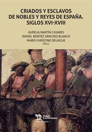 Criados y esclavos de nobles y reyes de España "Siglos XVI-XVII"