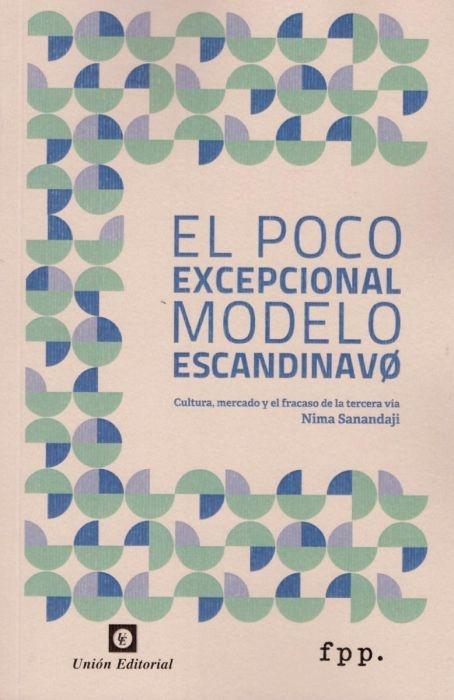 El poco excepcional modelo escandinavo "Cultura, mercado y el fracaso de la tercera vía"