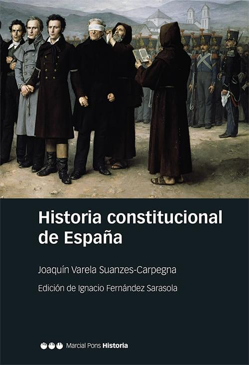 Historia constitucional de España "Normas, instituciones, doctrinas"