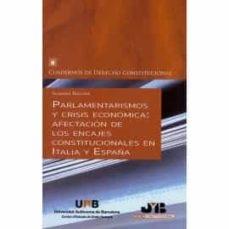 Parlamentarismos y crisis ecónomica "Afectación de los encajes constitucionales en Italia y España"