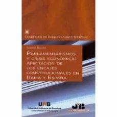 Parlamentarismos y crisis ecónomica "Afectación de los encajes constitucionales en Italia y España"