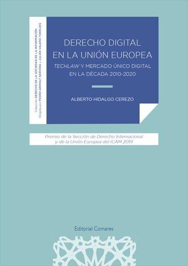 Derecho digital en la unión europea "Techlaw y mercado único digital en la década 2010-2020"