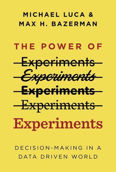 The Power of Experiments "Decision Making in a Data-Driven World"