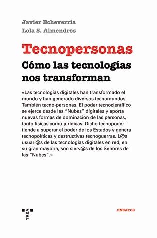 Tecnopersonas "Cómo las tecnologías nos transforman"